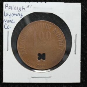 Raleigh & Wyoming Mining Company $1 Coal Scrip Token 28KN