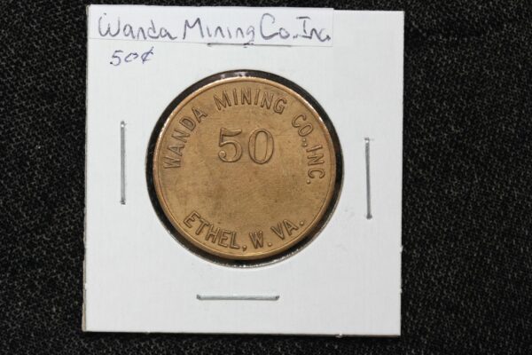 Wanda Mining Company Ethel West Virginia 50 Cent Coal Scrip Token 2VQQ
