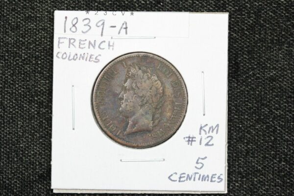 1839-A French Colonies 5 Centimes KM# 12 23CV