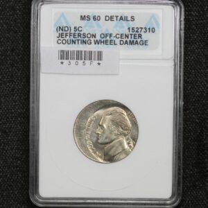 Jefferson Nickel Off-Center Counting Wheel Damage ANACS MS-60 Details 305F