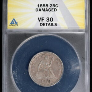 1858 Seated Quarter ANACS VF-30 Details Damaged 307A