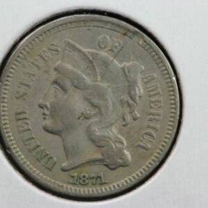 1871 3 Cent Nickel AU Struck Through Debris 1WI8