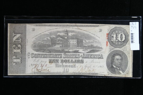 1863 Confederate $10 T-59 April 6th, 1863 XF 3X01
