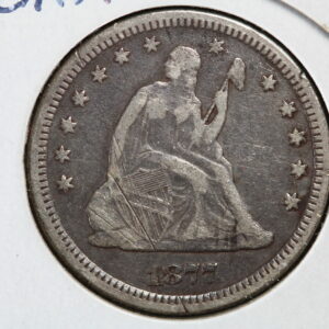 1877 Seated Quarter Scratches 3XST