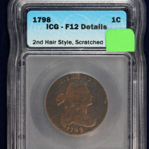 1798 Draped Bust Large Cent ICGS F12 Details 2nd Hair Style, Scratched 4W5Q